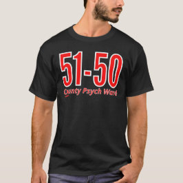 「51-50」の郡内おもしろいの精神病棟の受刑者  Tシャツ