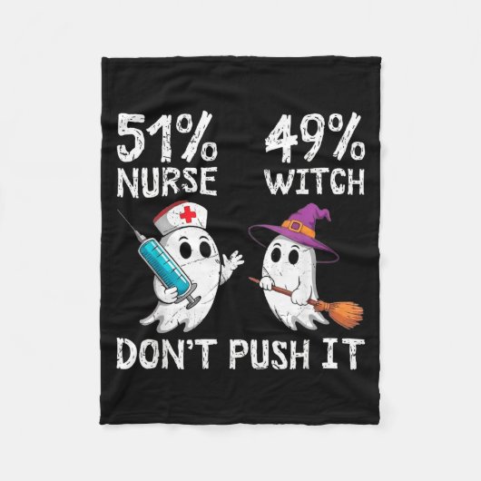 51% nurse 49% witch don't push it  フリースブランケット (正面)