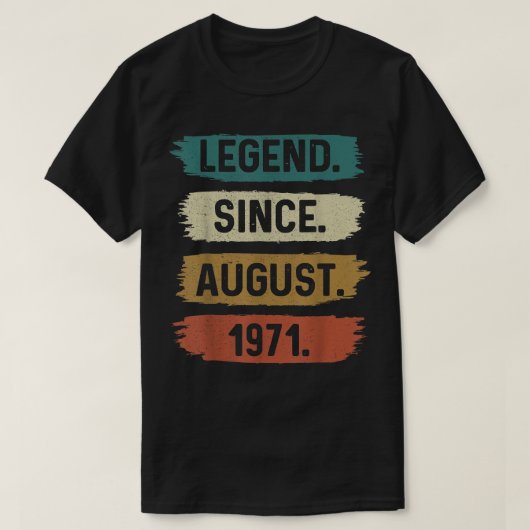 51 Years Old Gifts Legend Since August 1971st Birt Tシャツ (デザイン正面)