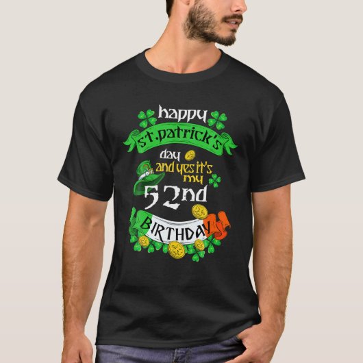 52歳St patricks dayそれが私の52誕生日 Tシャツ (正面)