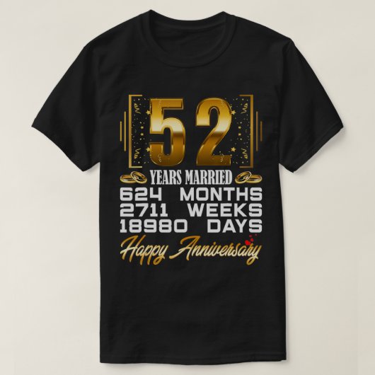 52 Years Married Funny 52nd Wedding Anniversary Tシャツ (デザイン正面)