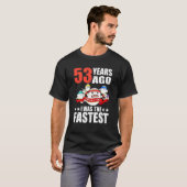 53年前、私は最も速い53誕生日精子だった Tシャツ (正面フル)