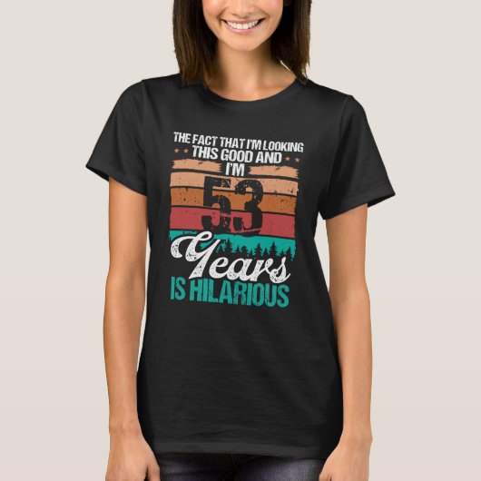 53歳この良いユーモアを探して53誕生日 Tシャツ (正面)