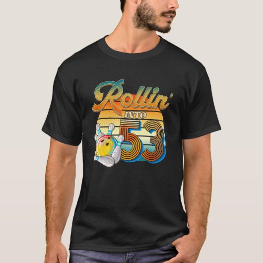 53歳の誕生日をボウリングで迎えるよ 53歳のボウラー Tシャツ (正面)