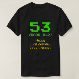 53番目の誕生日:おもしろい、8ビットルック、Nerdy/オタク系の「53」 Tシャツ