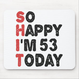 53誕生日嬉しい私は53今日のギフトおもしろい マウスパッド