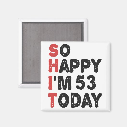 53誕生日嬉しい私は53今日のギフトおもしろい マグネット (正面/裏面)