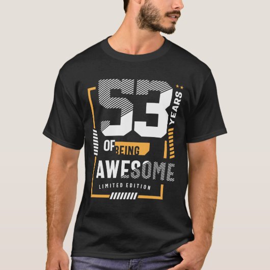 53 Years Of Being Awesome 53rd Birthday Tシャツ (正面)