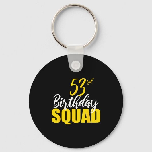 53rd Happy Birthday Squad Party Bday Family Group  キーホルダー (正面)