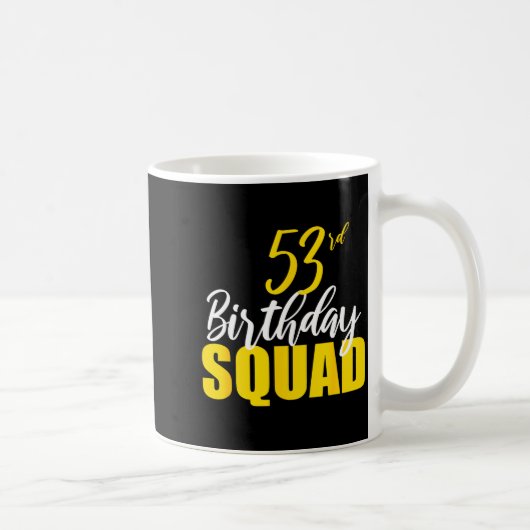 53rd Happy Birthday Squad Party Bday Family Group  コーヒーマグカップ (右)