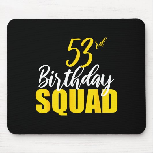 53rd Happy Birthday Squad Party Bday Family Group  マウスパッド (正面)