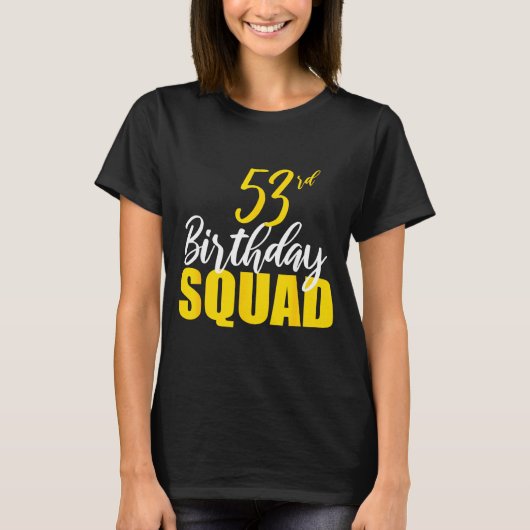 53rd Happy Birthday Squad Party Bday Family Group  Tシャツ (正面)
