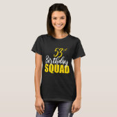 53rd Happy Birthday Squad Party Bday Family Group  Tシャツ (正面フル)