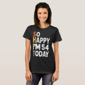 54歳の誕生日ヴィンテージだから幸せIm 54 Today Tシャツ (正面フル)
