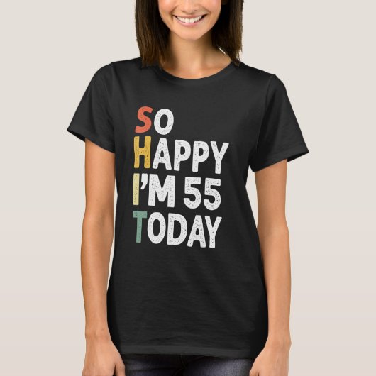 55歳の誕生日ヴィンテージだから幸せIm 55今日 Tシャツ (正面)