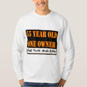 55歳、1人の所有者-必要性の部品は、提供をします Tシャツ (正面)
