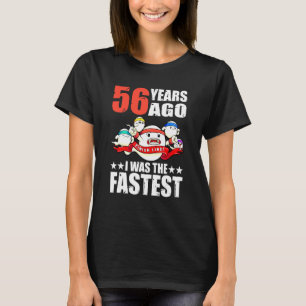 56年前、私は最も速い56誕生日精子だった Tシャツ
