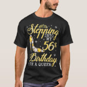 56歳の誕生日を女王のように迎える女性 Tシャツ (正面)