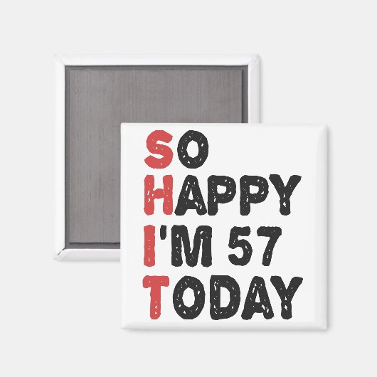 57誕生日嬉しい私は57今日のギフトおもしろい マグネット (正面/裏面)