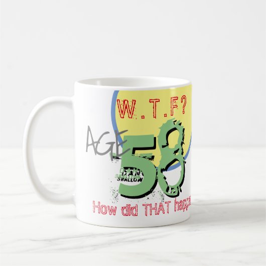 58誕生日。享年58。WTF?どうしたんだ！ コーヒーマグカップ (左)