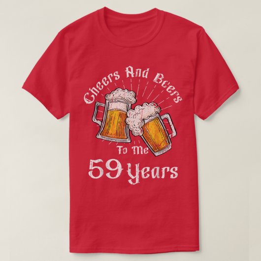 59 Years Cheers Beers Party 59th Birthday Beer Dri Tシャツ (デザイン正面)