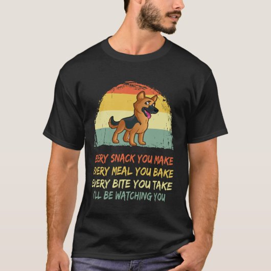 5 あなたが作るすべてのスナック... 私はあなたを見つめる Tシャツ (正面)