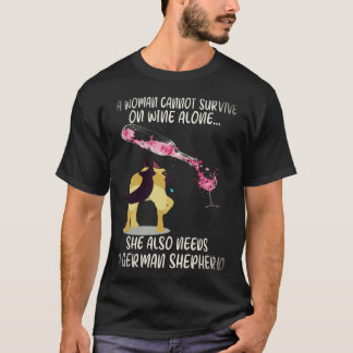 5 女性はワインだけで生きていくことはできません彼女にはドイツ+シェパードも必要ですネ Tシャツ