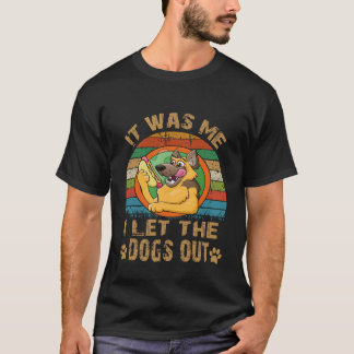 5 私が犬を外に出した ジャーマンシェパード Tシャツ