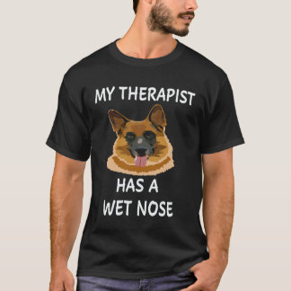 5 私のセラピストは濡れた鼻のジャーマンシェパード Tシャツ