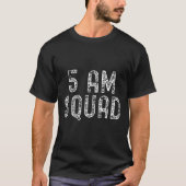 5 Am Squad _ Funny Gym Workout Quote Apparel Tank  Tシャツ (正面)