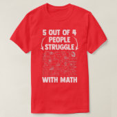 5 out of 4 People Struggle With Math Funny School Tシャツ (デザイン正面)