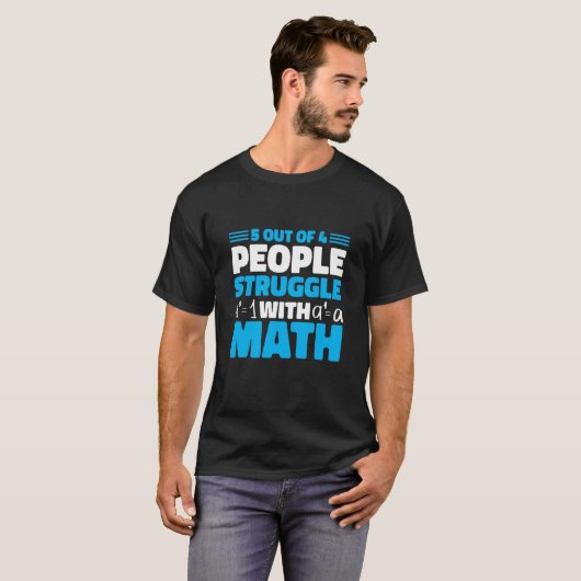 5 out of 4 People Struggle with Math Math Teacher  Tシャツ (正面フル)