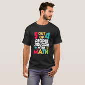 5 out of 4 People Struggle With Math Teacher Algeb Tシャツ (正面フル)