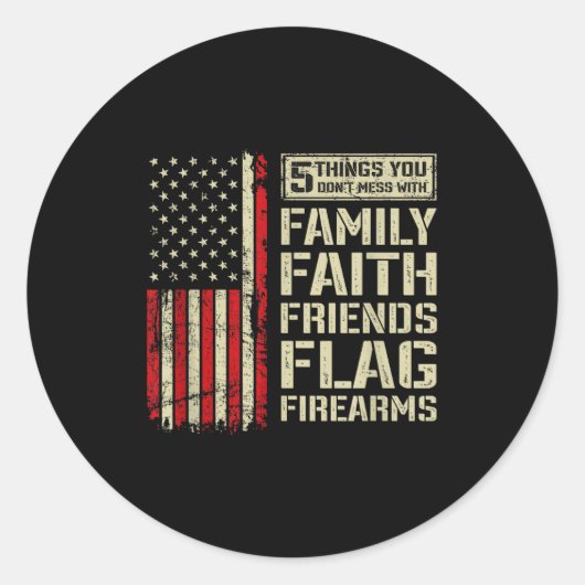 5 Things Don't Mess With Family Faith Friends Flag ラウンドシール (正面)