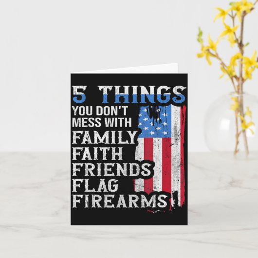 5 Things You Dont Mess With For Proud Patriotic Am カード (黄色い花)