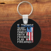 5 Things You Dont Mess With For Proud Patriotic Am キーホルダー (正面)