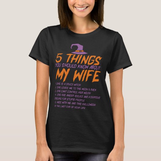 5 Things You Should Know About My Wife  Halloween Tシャツ (正面)