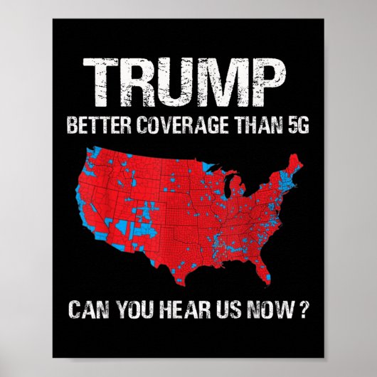 5gの選挙地図よりもトランプの方おもしろいが良い報道 ポスター (正面)