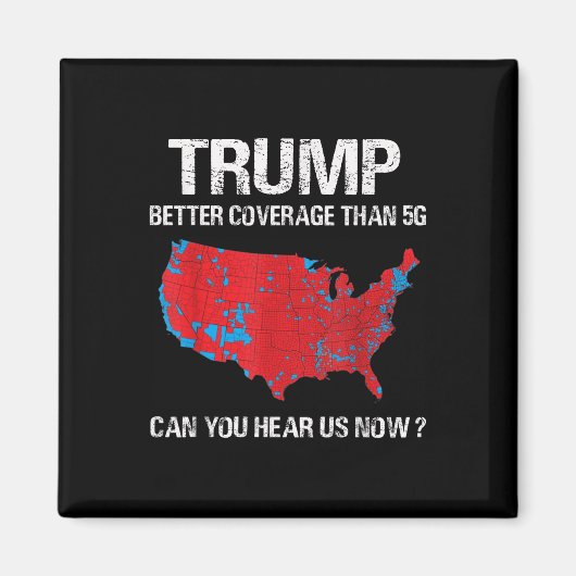 5gの選挙地図よりもトランプの方おもしろいが良い報道 マグネット (正面)