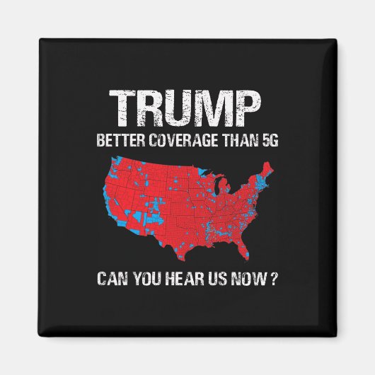 5gの選挙地図よりもトランプの方おもしろいが良い報道 マグネット (正面)