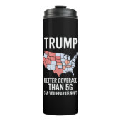 5Gよりもトランプの方がカバレッジが良い今、私たちを聞くことができる タンブラー (正面)