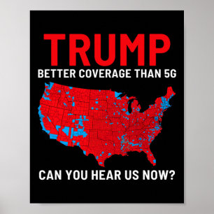 5gよりもトランプの方がカバレッジが良い今、私たちを聞くことができる ポスター