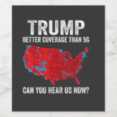 5Gよりもトランプの方がカバレッジが良い今、私たちを聞くことができる ワインラベル (シングルラベル)