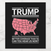 5Gよりもトランプの方が良いカバレッジを聞こえるか？ ワインラベル (シングルラベル)