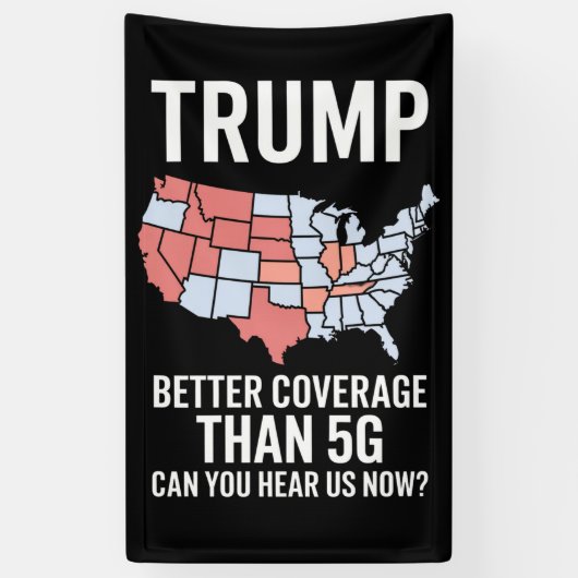 5Gよりトランプの方がカバーしてる 今聞こえてる? 横断幕 (縦)