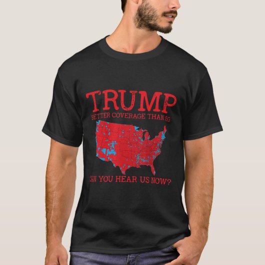 5g選挙地図2024Tよりもトランプの方が良いカバレッジ Tシャツ (正面)