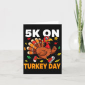 5k On Turkey Day Funny Running Thanksgiving Turkey カード (正面)