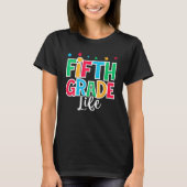 5th Grade Life First Day of School Welcome Back to Tシャツ (正面)