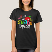 5th Grade Squad Fifth Grade Team Back To School Tシャツ (正面)