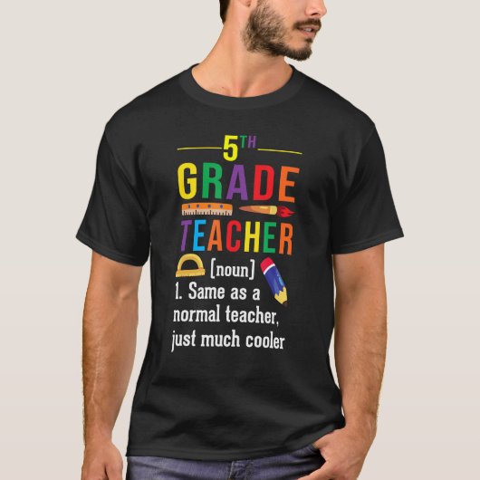 5th Grade Teacher Definition Meaning Back to Schoo Tシャツ (正面)